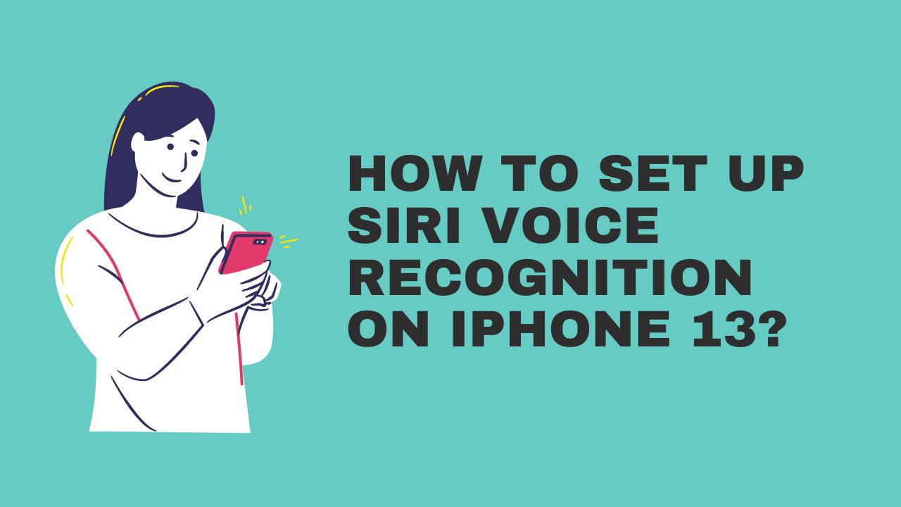 how-to-set-up-siri-voice-recognition-on-iphone-13-ipodsoft