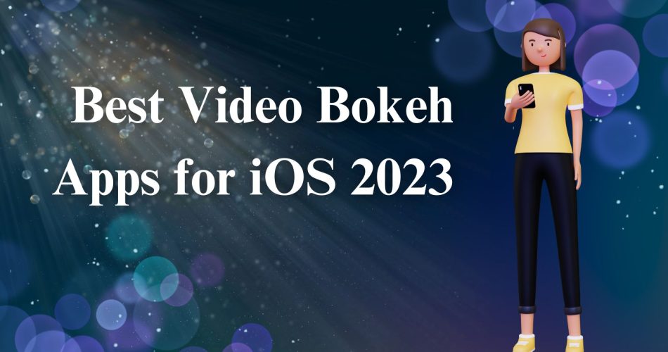 Best Video Bokeh Apps for iOS