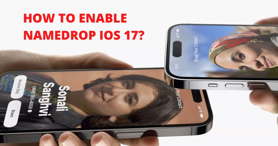 How to Enable NameDrop iOS 17