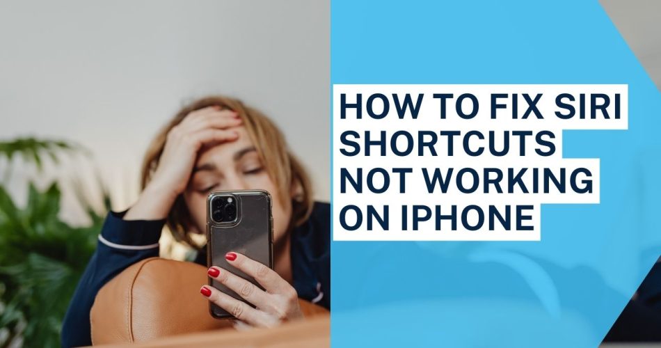 How to Fix Siri Shortcuts Not Working on iPhone