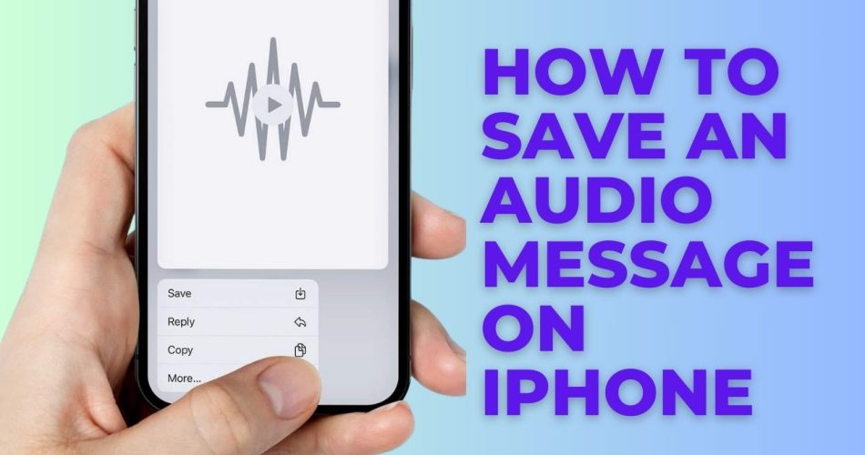 How to Save an Audio Message on iPhone