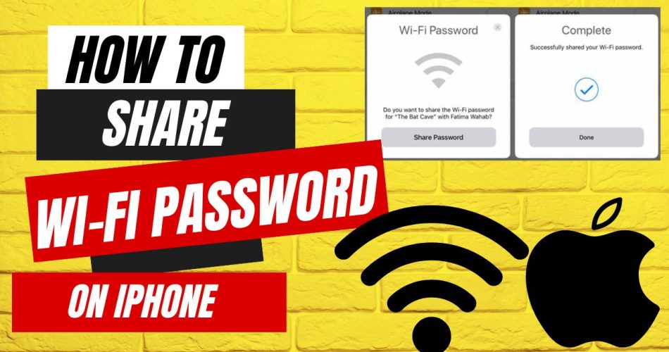 How to Share Wi-Fi Password On iPhone