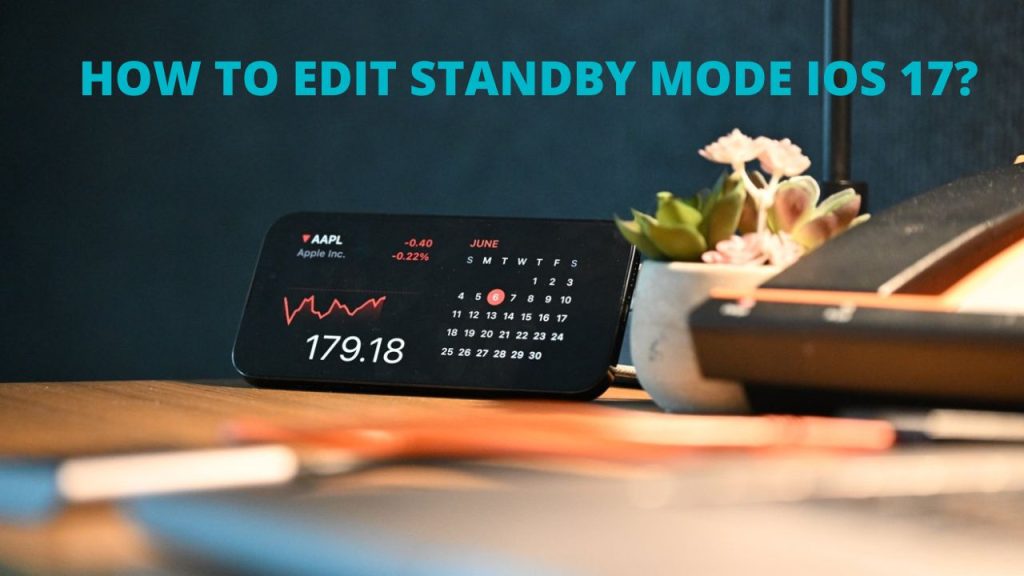 How to Edit Standby Mode iOS 17? - iPodSoft