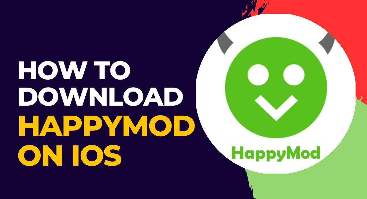 How to Download HappyMod on iOS