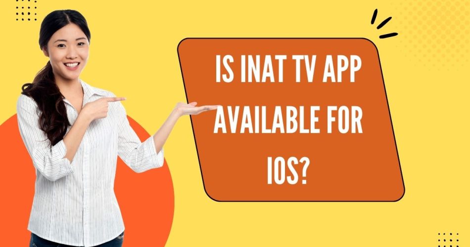 INAT TV App Available for iOS
