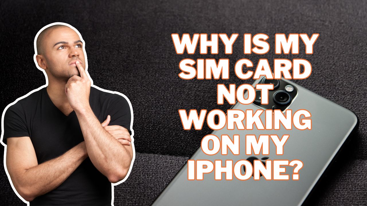 why-is-my-sim-card-not-working-on-my-iphone-ipodsoft