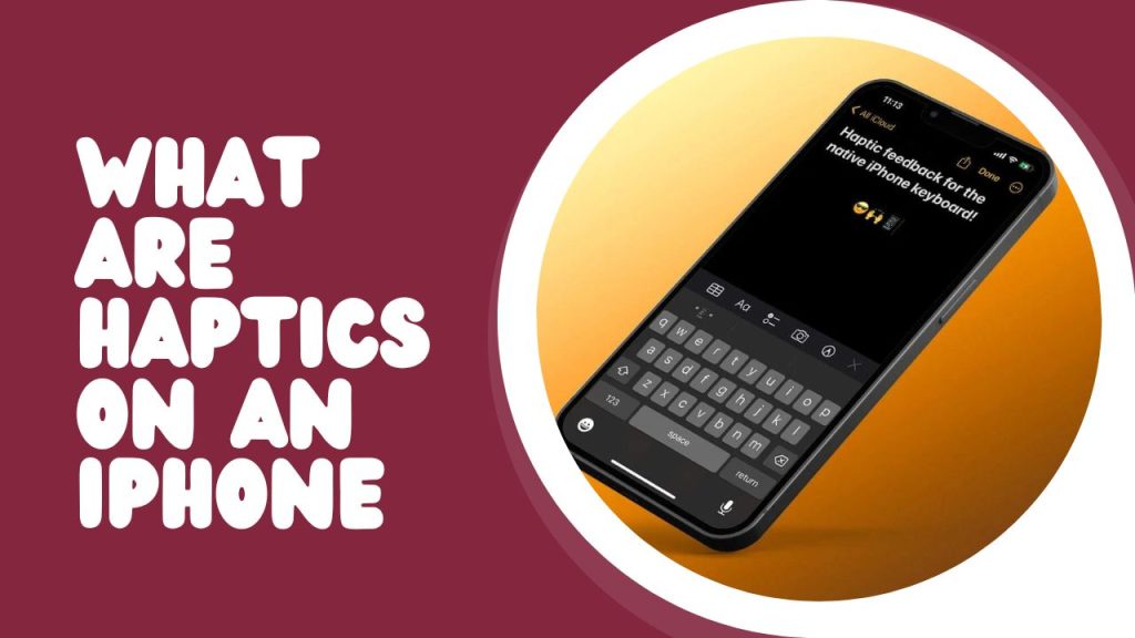 what-are-haptics-on-an-iphone-ipodsoft