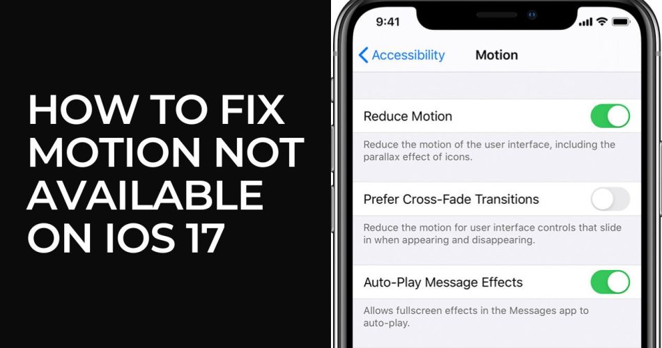 How To Fix Motion Not Available On iOS 17