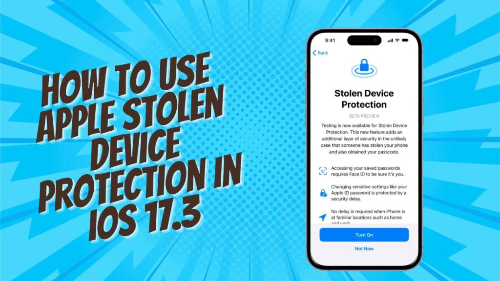 How to Use Apple Stolen Device Protection in iOS 17.3