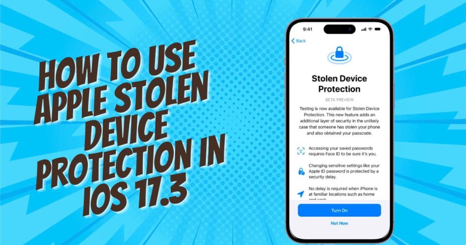 Apple Stolen Device Protection in iOS 17.3