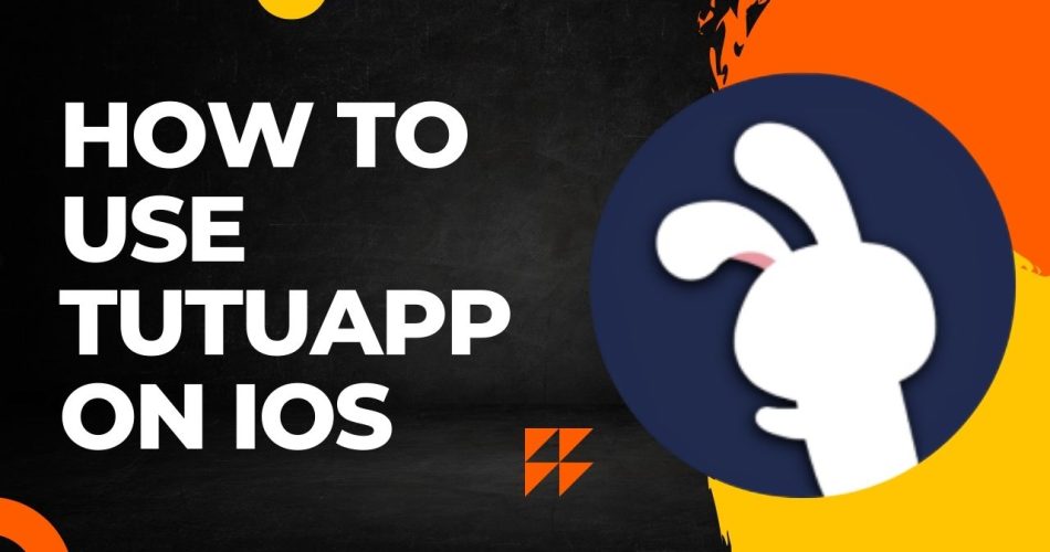 How to Use TutuApp on iOS