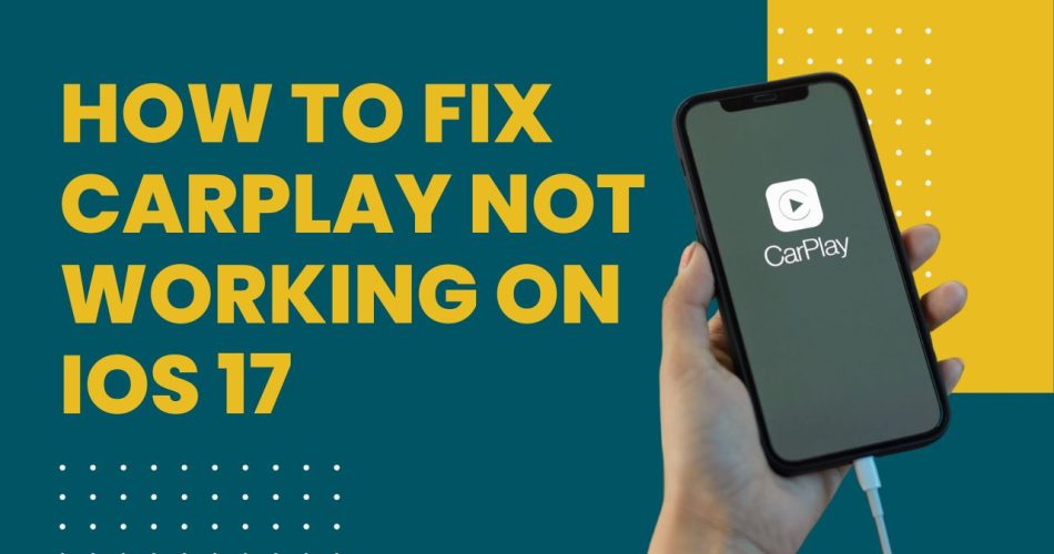 Fix CarPlay Not Working on iOS 17