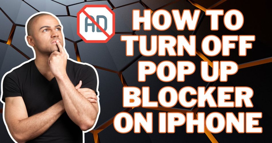 How To Turn Off Pop Up Blocker on iPhone