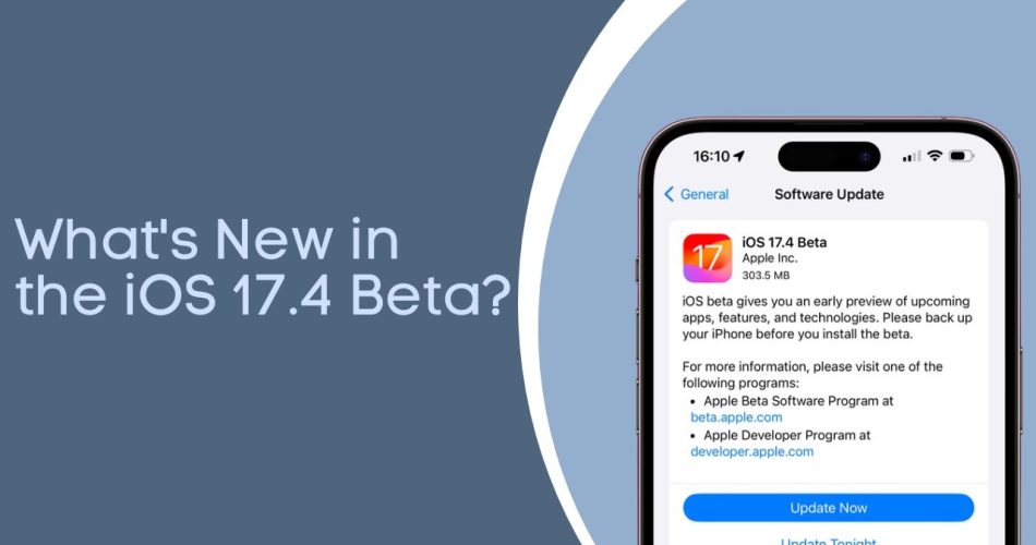 What's New in the iOS 17.4 Beta?