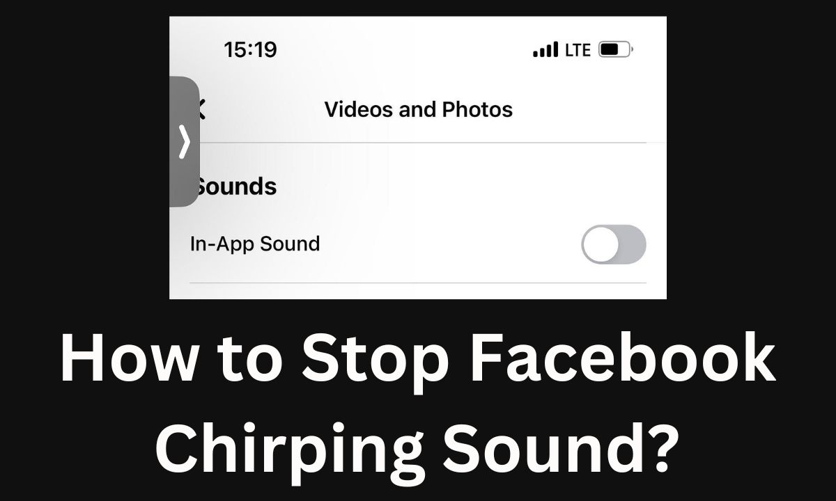 how-to-stop-facebook-chirping-sound-on-iphone