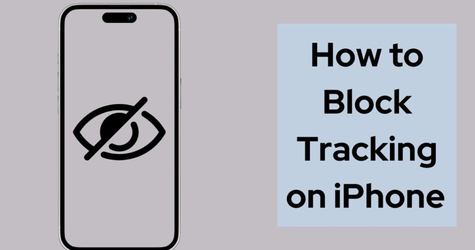 How to Block Tracking on iPhone