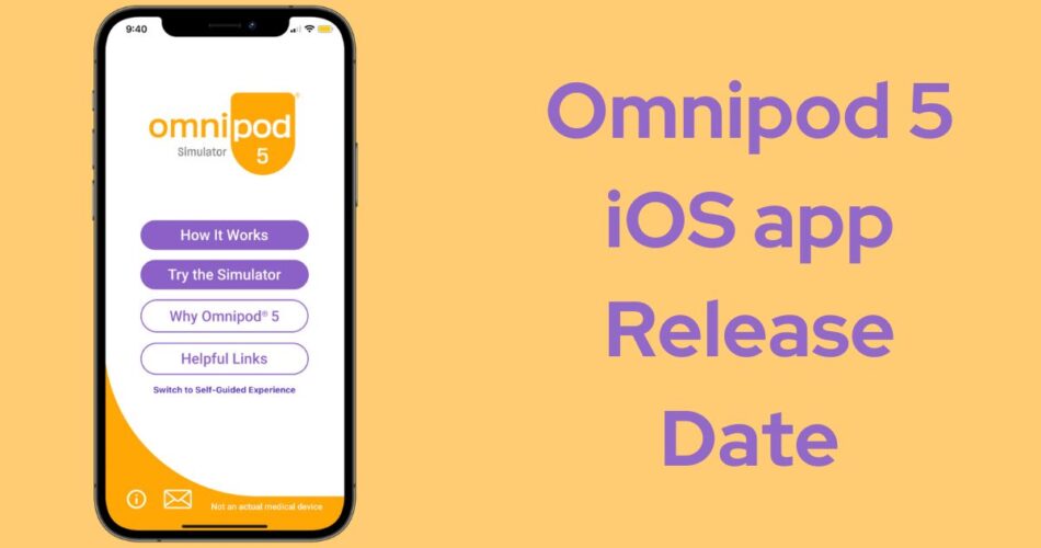 Omnipod 5 iOS app Release Date